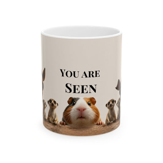 You Are Seen Mug — Cute Guinea Pig & Meerkat Ceramic Coffee Cup (11oz/15oz)
