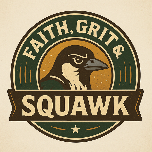 Faith Grit Squawk Co